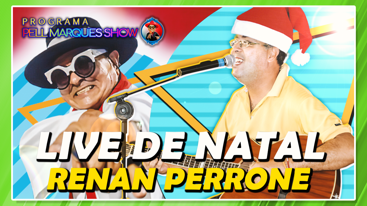 PROGRAMA PELL MARQUES SHOW ESPECIAL COM PERRONE