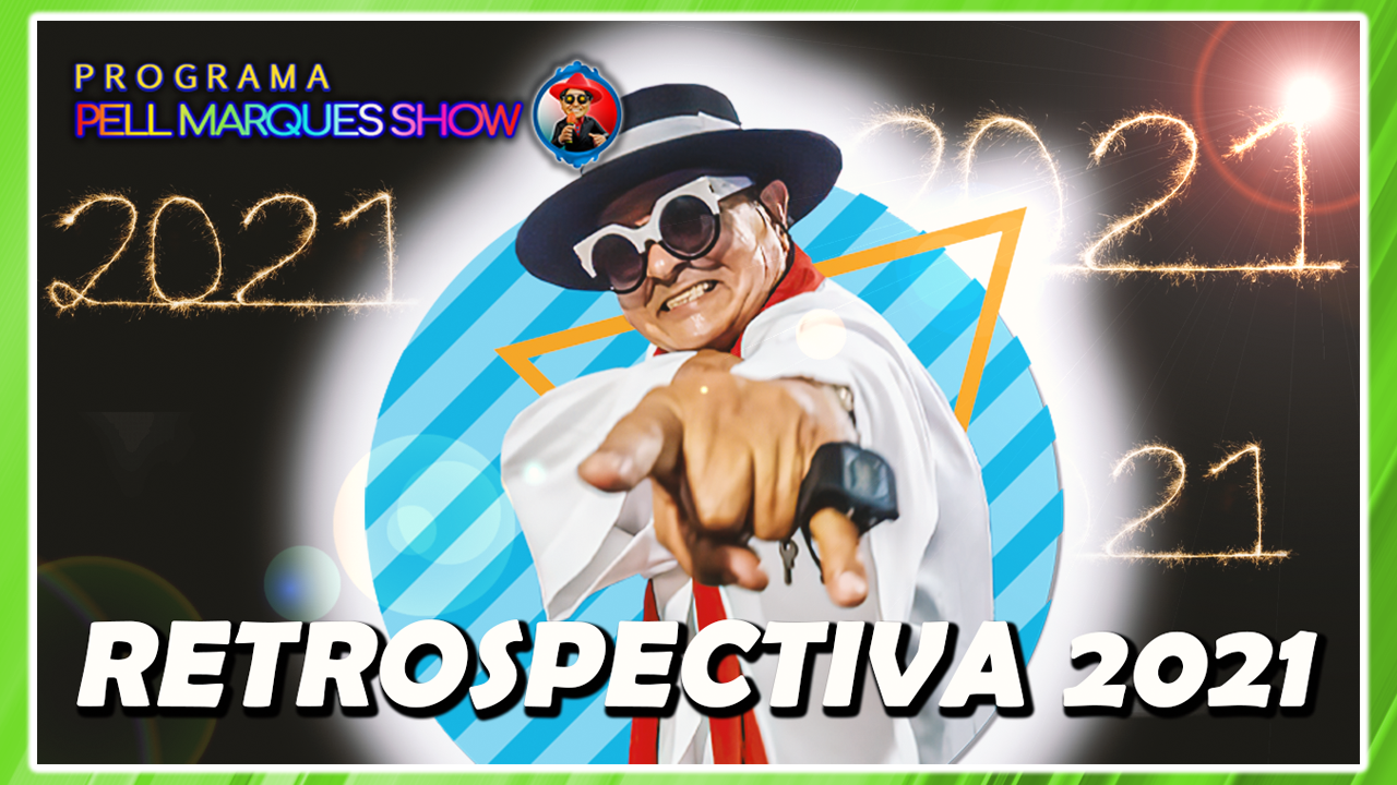 PROGRAMA PELL MARQUES SHOW ESPECIAL RETROSPECTIVA 11.12.2021