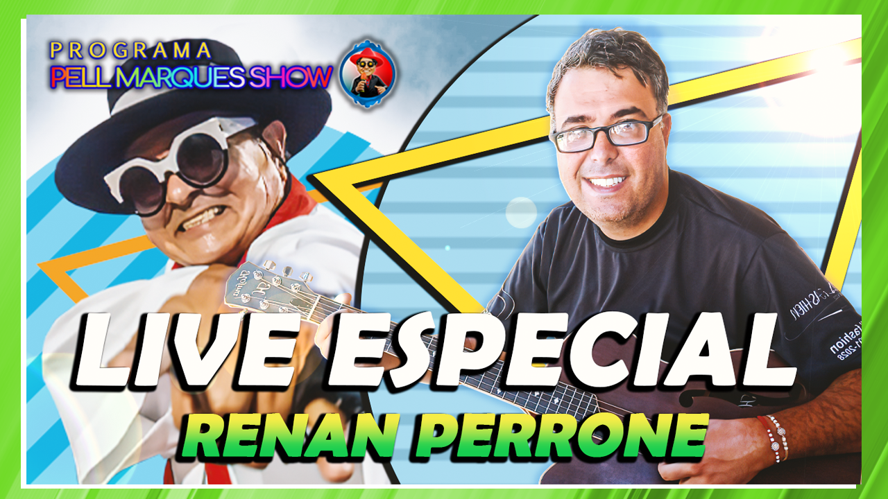 PROGRAMA PELL MARQUES COM RENAN PERRONE