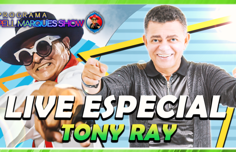 PROGRAMA PELL MARQUES COM TONY RAY