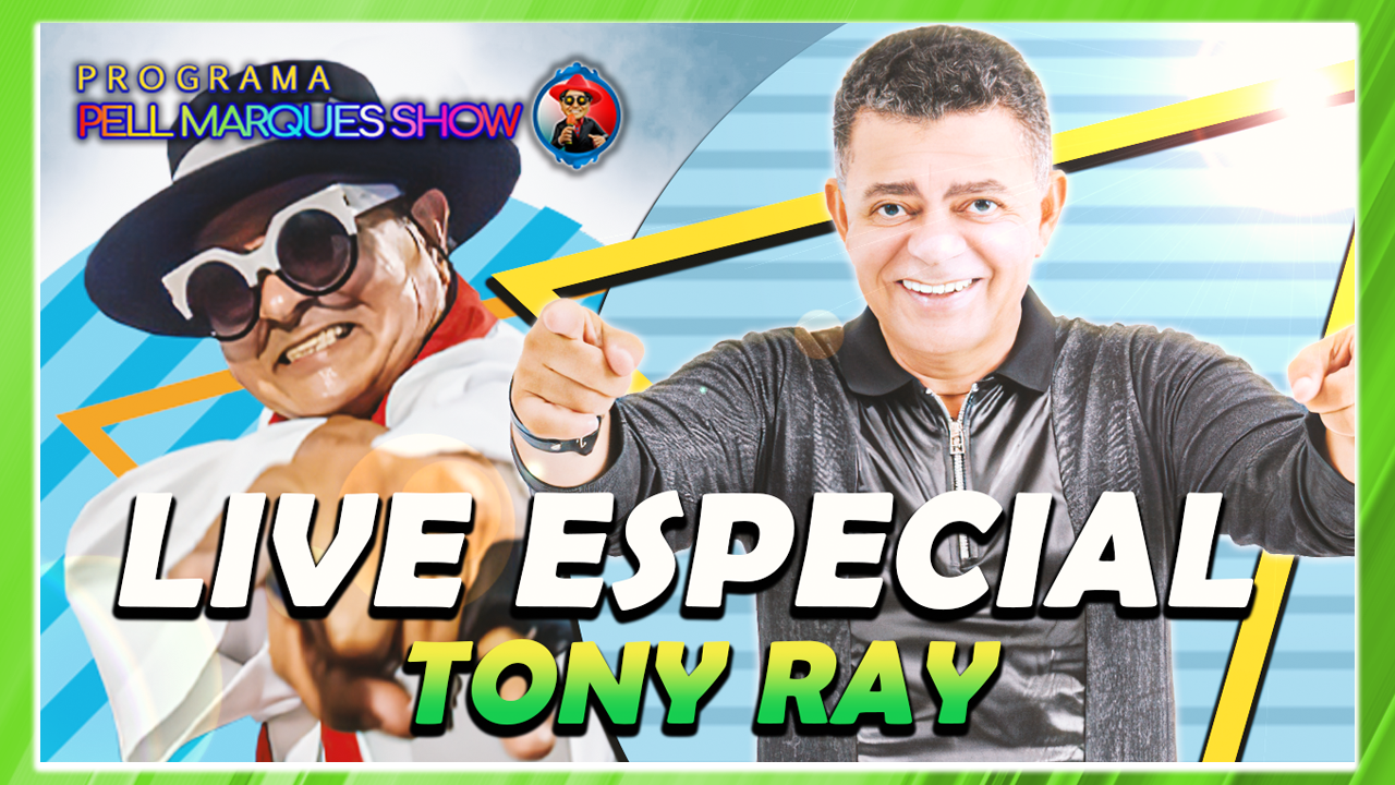 PROGRAMA PELL MARQUES COM TONY RAY